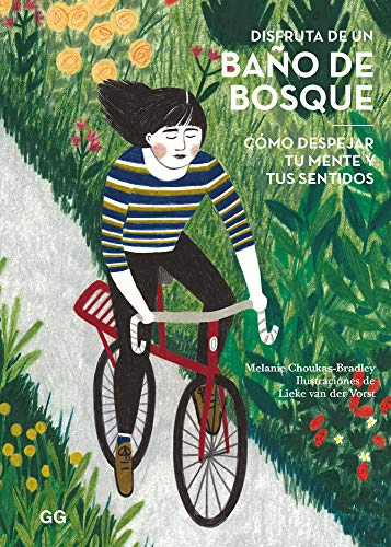 Disfruta de Un Baño de Bosque: Cómo Despejar Tu Mente Y Tus Sentidos von Gustavo Gili
