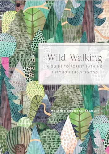 Wild Walking: A Guide to Forest Bathing through the Seasons von Rock Point