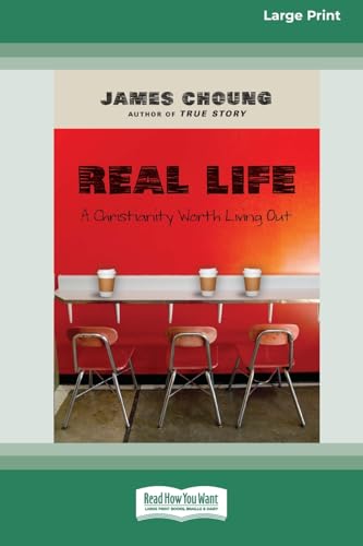 Real Life: A Christianity Worth Living Out (16pt Large Print Format) von ReadHowYouWant