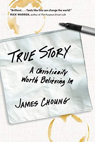 True Story: A Christianity Worth Believing in