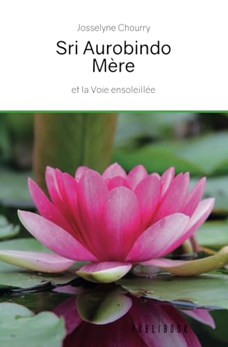 Sri Aurobindo - Mère von Publibook