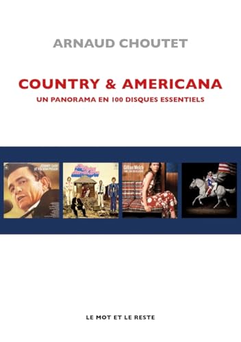 Country & Americana - Un panorama en 100 disques essentiels von MOT ET LE RESTE