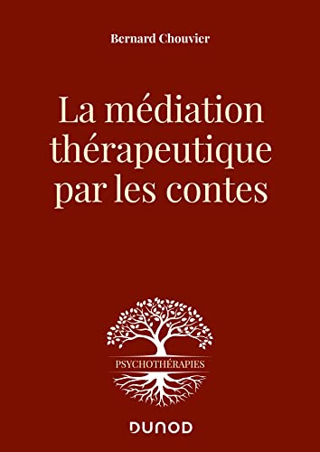 La médiation thérapeutique par les contes von DUNOD