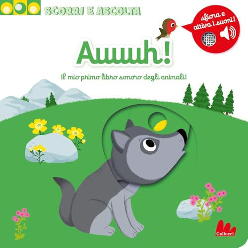 Auuuh! Il mio primo libro sonoro degli animali (Artedicarte) von Gallucci