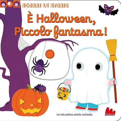 È Halloween, piccolo fantasma! Scorri le storie. Ediz. a colori (Artedicarte) von Gallucci