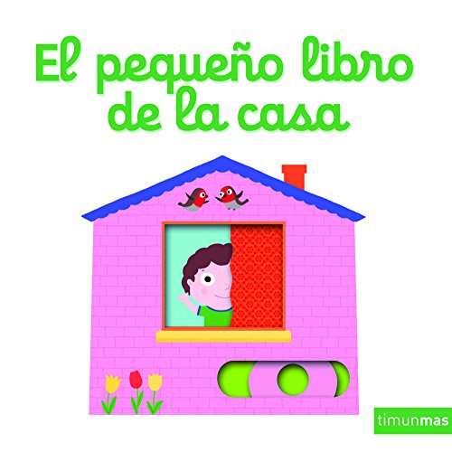 El pequeño libro de la casa (Libros con mecanismos)