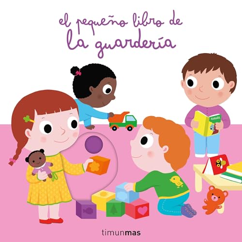 El pequeño libro de la guardería (Libros con mecanismos)