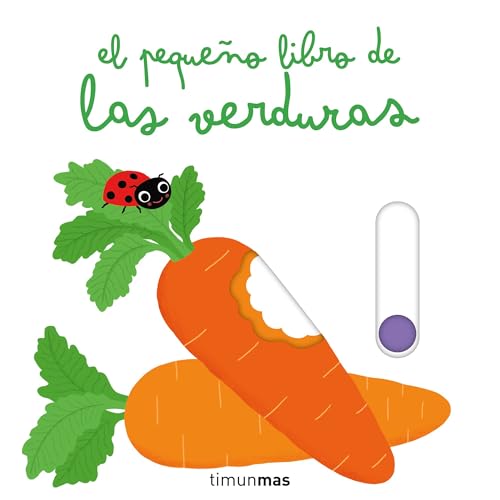 El pequeño libro de las verduras (Libros con solapas y lengüetas) von Timun Mas Infantil