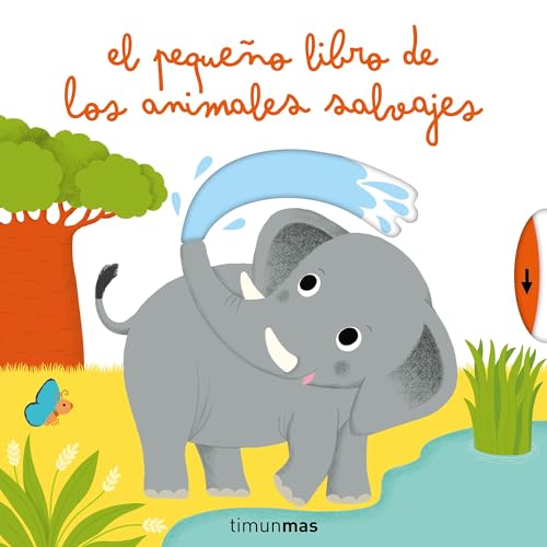 El pequeño libro de los animales salvajes (Libros con mecanismos) von Timun Mas Infantil