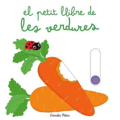 El petit llibre de les verdures (Llibres amb mecanismes) von Estrella Polar
