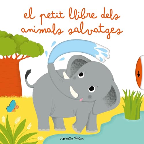 El petit llibre dels animals salvatges (Llibres amb mecanismes) von Estrella Polar