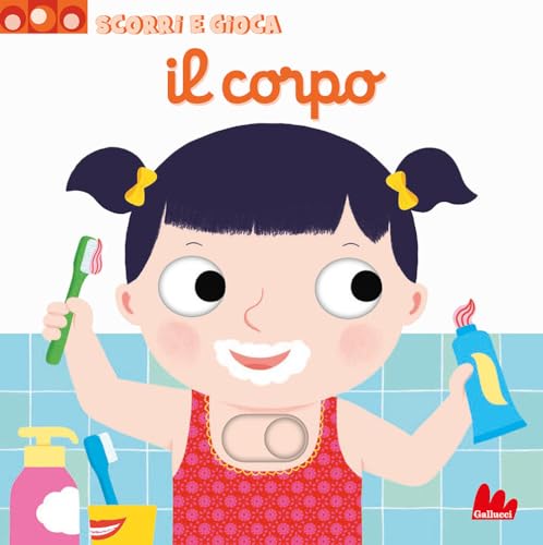 Il corpo. Scorri e gioca von Gallucci