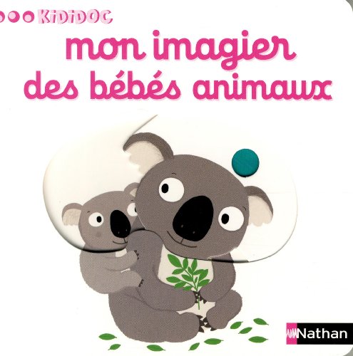 Numéro 6 Mon imagier des bébés animaux Imagiers Kididoc Numéro 6 Mon imagier des bébés animaux Imagiers Kididoc