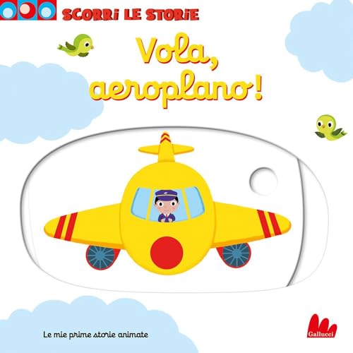 Vola, aeroplano! Scorri le storie. Ediz. a colori (Artedicarte)