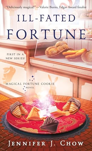Ill-Fated Fortune: A Magical Fortune Cookie Novel (Magical Fortune Cookie, 1, Band 1)