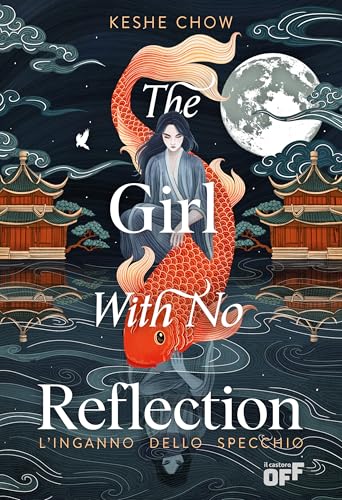 The girl with no reflection. L'inganno dello specchio (Il Castoro Off) von Il Castoro