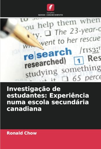 Investigação de estudantes: Experiência numa escola secundária canadiana von Edições Nosso Conhecimento
