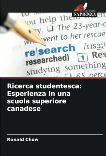 Ricerca studentesca: Esperienza in una scuola superiore canadese von Edizioni Sapienza