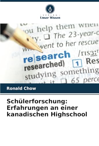 Schülerforschung: Erfahrungen an einer kanadischen Highschool: DE von Verlag Unser Wissen