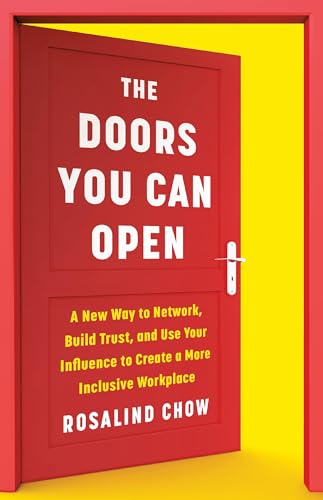 The Doors You Can Open: A New Way to Network, Build Trust, and Use Your Influence to Create a More Inclusive Workplace von PublicAffairs