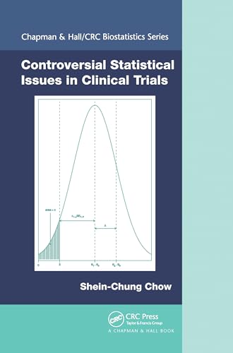 Controversial Statistical Issues in Clinical Trials (Chapman & Hall/CRC Biostatistics) von CRC Press