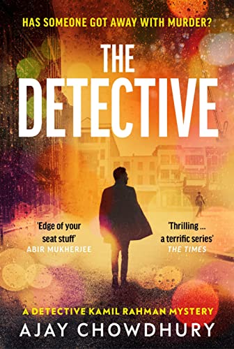 The Detective: The addictive NEW edge-of-your-seat Detective Kamil Rahman Mystery (Detective Kamil Rahman, 3)