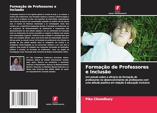 Formação de Professores e Inclusão: Um estudo sobre a eficácia da formação de professores no desenvolvimento de professores com uma atitude positiva em relação à educação inclusiva von Edições Nosso Conhecimento