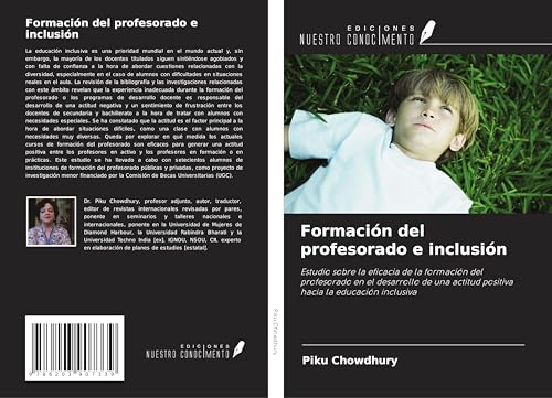 Formación del profesorado e inclusión: Estudio sobre la eficacia de la formación del profesorado en el desarrollo de una actitud positiva hacia la educación inclusiva von Ediciones Nuestro Conocimiento