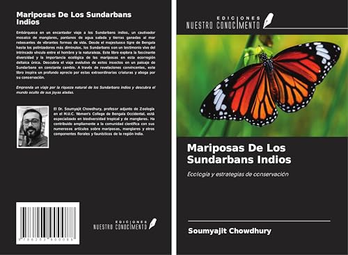 Mariposas De Los Sundarbans Indios: Ecología y estrategias de conservación von Ediciones Nuestro Conocimiento