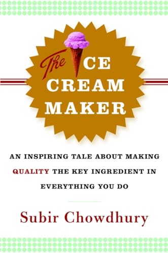 The Ice Cream Maker: An Inspiring Tale About Making Quality The Key Ingredient in Everything You Do von Currency