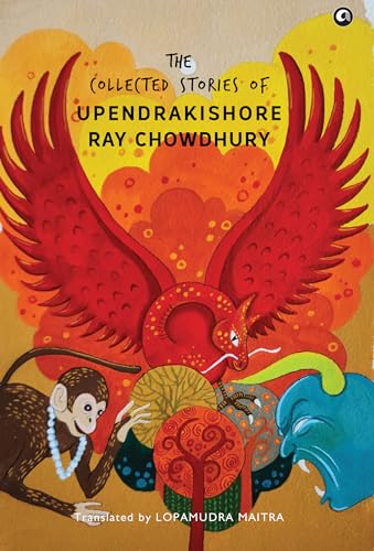 The Collected Stories of Upendrakishore Ray Chowdhury von Aleph Book Company