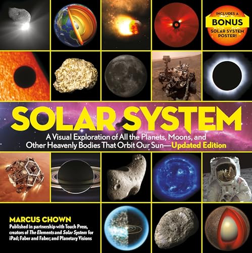 Solar System: A Visual Exploration of All the Planets, Moons, and Other Heavenly Bodies That Orbit Our Sun―Updated Edition