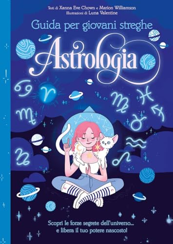 Astrologia. Guida per giovani streghe (Libri per ragazzi) von Il Castello