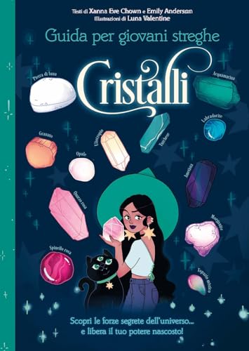 Cristalli. Guida per giovani streghe (Libri per ragazzi) von Il Castello