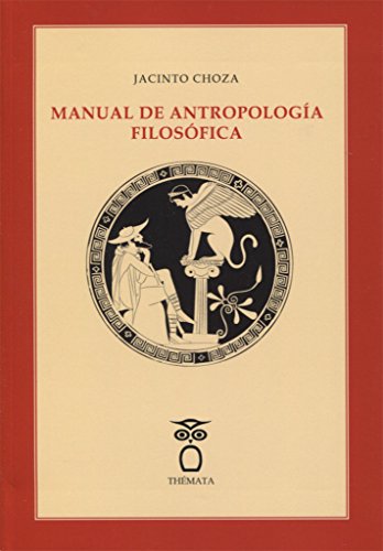 Manual de antropología filosófica (Pensamiento, Band 28) von -99999