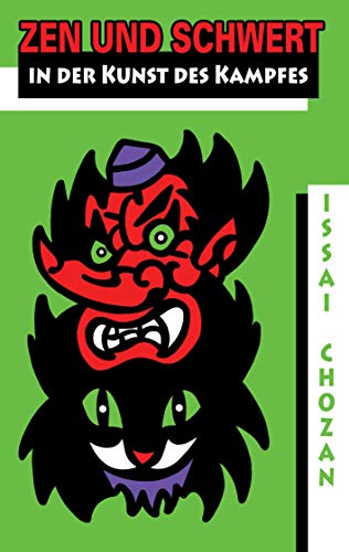 Zen und Schwert in der Kunst des Kampfes: Der Weg des Samurai (Band 4): Tengu geijutsuron (Die Kampfkunst der Bergkobolde) und Neko no myojutsu (Die wunderbare Technik der Katze)