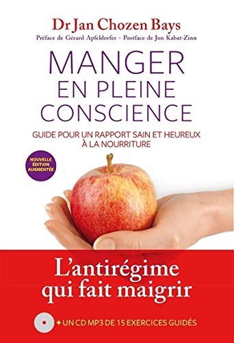 Manger en pleine conscience (+ CD) (3ème éd°): La méthode des sensations et des émotions