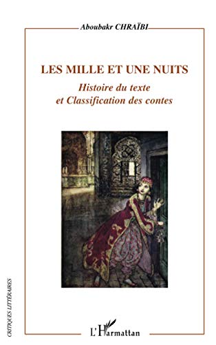 Les mille et une nuits: Histoire du texte et Classification des contes von L'HARMATTAN