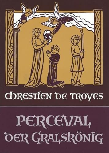 Perceval, oder die Geschichte vom Gral (Edition Perceval)