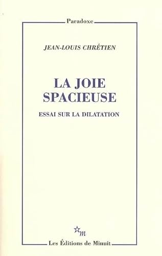 La joie spacieuse: Essai sur la dilatation von MINUIT