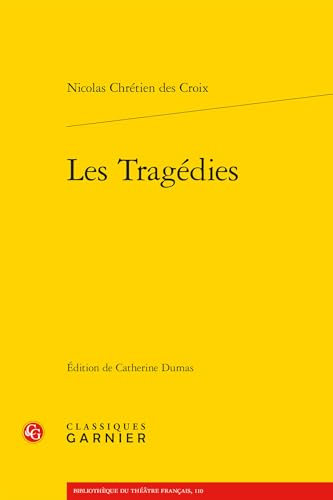 Les Tragedies von Classiques Garnier