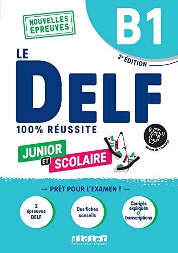 Le DELF scolaire - Prüfungsvorbereitung - Ausgabe 2023 - B1: Übungsheft mit Audios und Lösungen (Le DELF scolaire, Ausgabe 2023, B1) Le DELF scolaire - Prüfungsvorbereitung - Ausgabe 2023 - B1: Übungsheft mit Audios und Lösungen (Le DELF scolaire, Ausgabe 2023, B1)