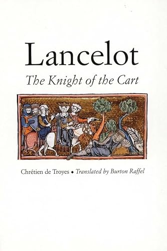 Lancelot: The Knight of the Cart (Chretien de Troyes Romances S)