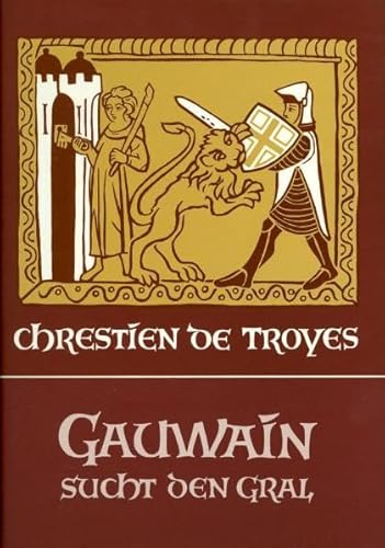 Gauwain sucht den Gral: Erste Fortsetzung des 'Perceval'. Aus d. Altfranzös. übertr. m. Kommentar u. Nachw. v. Konrad Sandkühler (Edition Perceval)