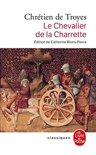 Le Chevalier de La Charrette: Le roman de Lancelot (Ldp Classiques)