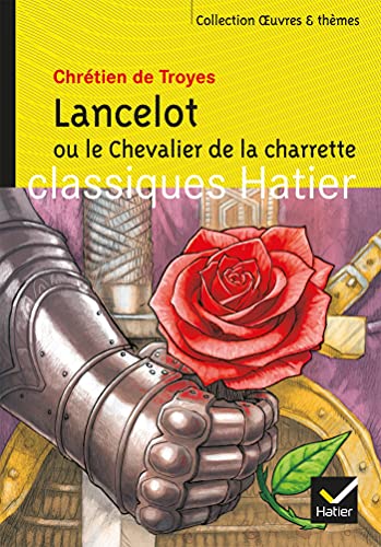 Oeuvres & Themes: Lancelot ou le Chevalier de la Charrette von HATIER