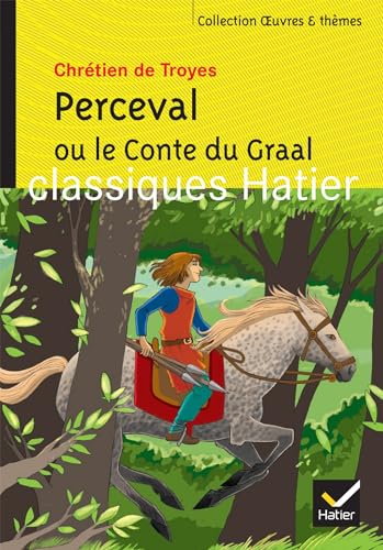 Oeuvres & Themes: Perceval Ou Le Conte Du Graal von HATIER