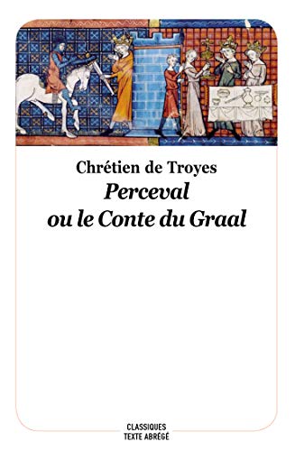 perceval ou le conte du graal - nouvelle édition perceval ou le conte du graal - nouvelle édition