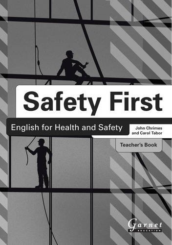 Safety First: English for Health and Safety Teacher's Book B1 von Garnet