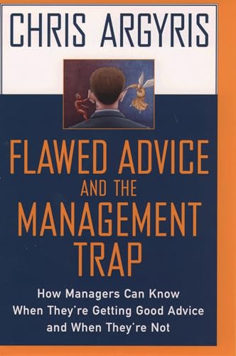 Flawed Advice and the Management Trap: How Managers Can Know When They're Getting Good Advice and When They're Not von Oxford University Press, USA